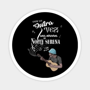 Olhinhos de noite serena (dark tees version) Magnet